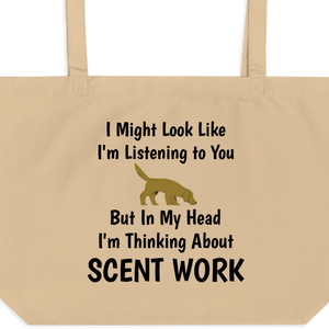 I'm Thinking About Scent Work X-Large Tote/ Shopping Bags