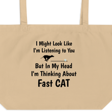 Load image into Gallery viewer, I&#39;m Really Thinking about Fast CAT Tote/ Shopping Bags
