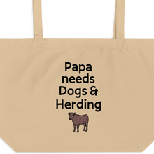 Load image into Gallery viewer, Papa Needs Dogs &amp; Cattle Herding X-Large Tote/ Shopping Bags
