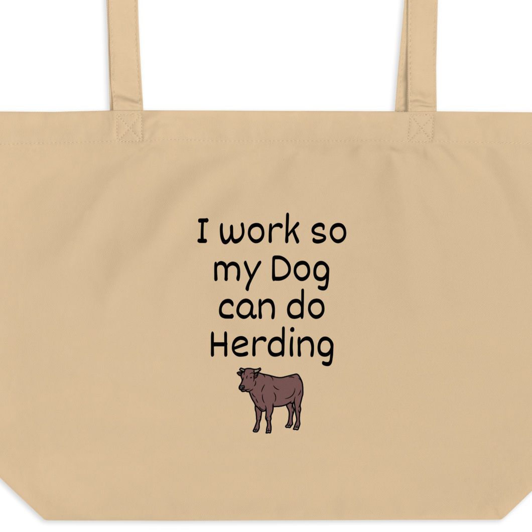 I Work So My Dog Can Do Cattle Herding X-Large Tote/ Shopping Bags