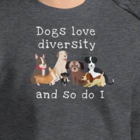 Dogs Love Diversity Sweatshirts - Dark