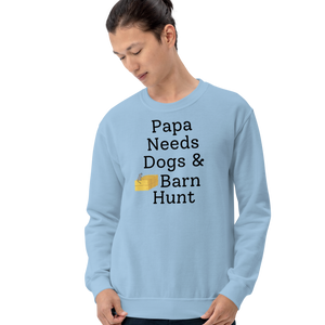 Papa Needs Dogs & Barn Hunt Sweatshirts - Light