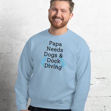 Load image into Gallery viewer, Papa Needs Dogs &amp; Dock Diving Sweatshirts - Light
