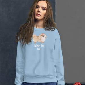 I Shih Tzu Not Sweatshirts