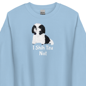 I Shih Tzu Not Sweatshirts for Sandra P.