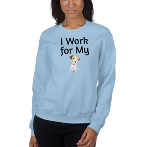 I Work for My Russell Terrier Sweatshirts - Light