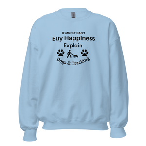 Buy Happiness w/ Dogs & Tracking Sweatshirts - Light