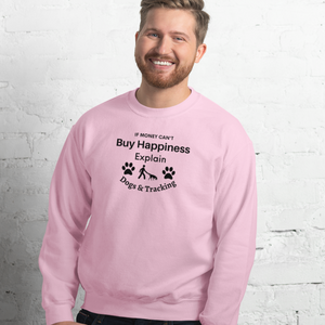 Buy Happiness w/ Dogs & Tracking Sweatshirts - Light