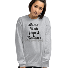 Load image into Gallery viewer, Mama Needs Dogs &amp; Obedience Sweatshirts - Light
