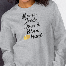 Load image into Gallery viewer, Mama Needs Dogs &amp; Barn Hunt Sweatshirts - Light
