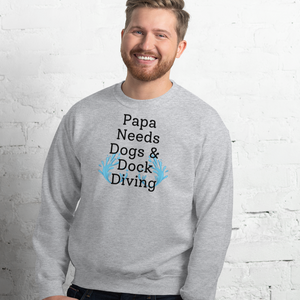 Papa Needs Dogs & Dock Diving Sweatshirts - Light