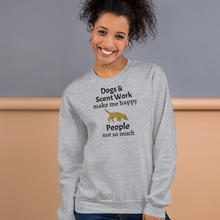 Load image into Gallery viewer, Dogs &amp; Scent Work Make Me Happy Sweatshirts - Light
