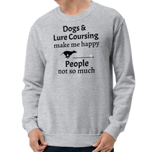 Load image into Gallery viewer, Dogs &amp; Lure Coursing Make Me Happy Sweatshirts - Light
