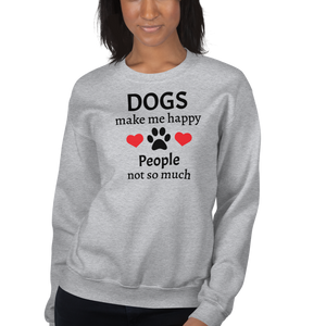 Dogs Make Me Happy Sweatshirts - Light