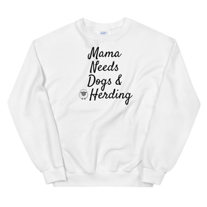 Mama Needs Dogs & Herding w/ Sheep Sweatshirts - Light