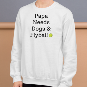 Papa Needs Dogs & Flyball Sweatshirts - Light