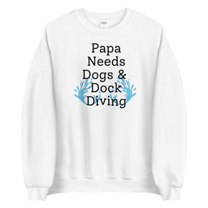 Papa Needs Dogs & Dock Diving Sweatshirts - Light