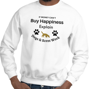 Buy Happiness w/ Dogs & Scent Work Sweatshirts - Light