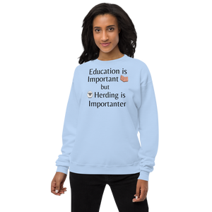 Sheep Herding is Importanter Sweatshirts - Light