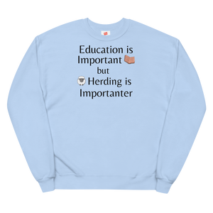 Sheep Herding is Importanter Sweatshirts - Light