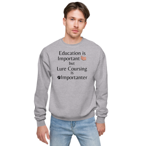 Lure Coursing is Importanter Sweatshirts - Light