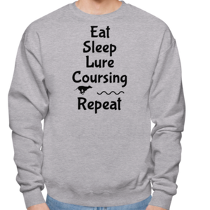 Eat Sleep Lure Coursing Repeat Sweatshirts - Light