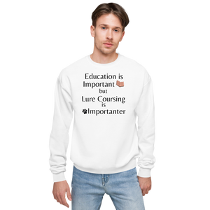 Lure Coursing is Importanter Sweatshirts - Light