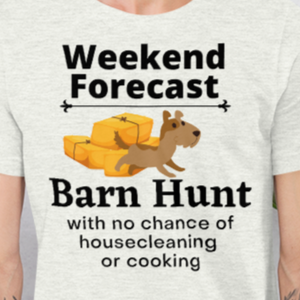 Barn Hunt Weekend Forecast T-Shirts - Light