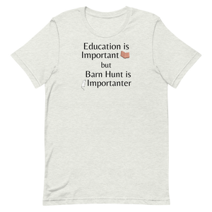 Barn Hunt is Importanter T-Shirts - Light