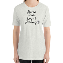 Load image into Gallery viewer, Mama Needs Dogs &amp; Sheep Herding T-Shirts - Light
