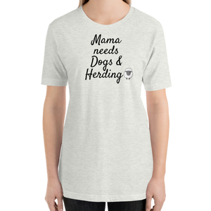 Mama Needs Dogs & Sheep Herding T-Shirts - Light