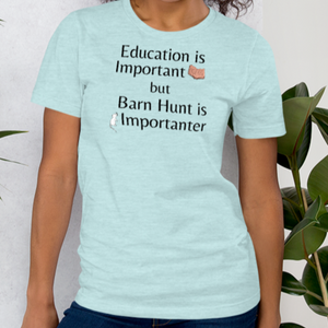 Barn Hunt is Importanter T-Shirts - Light