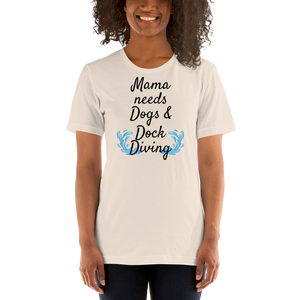 Mama Needs Dogs & Dock Diving T-Shirts - Light