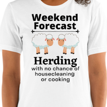 Load image into Gallery viewer, Sheep Herding Weekend Forecast T-Shirts - Light
