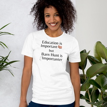 Load image into Gallery viewer, Barn Hunt is Importanter T-Shirts - Light
