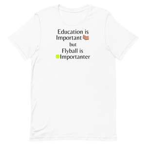 Flyball is Importanter T-Shirts - Light