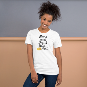 Mama Needs Dogs & Barn Hunt T-Shirts - Light