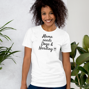 Mama Needs Dogs & Sheep Herding T-Shirts - Light