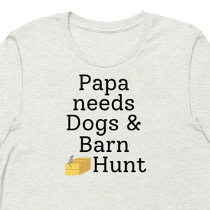 Papa Needs Dogs & Barn Hunt T-Shirts - Light