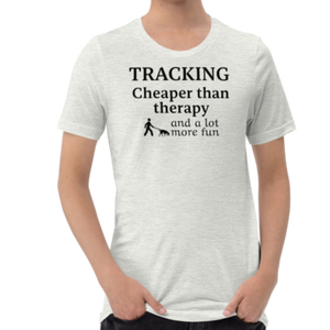 Tracking Cheaper than Therapy T-Shirts - Light