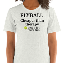 Load image into Gallery viewer, Flyball Cheaper than Therapy T-Shirts - Light
