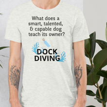 Load image into Gallery viewer, Dog Teaches Dock Diving T-Shirt - Light
