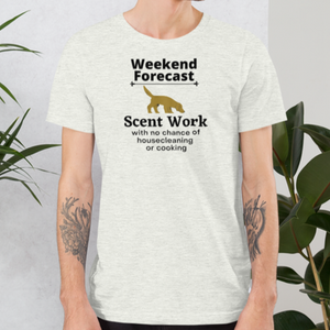 Scent Work Weekend Forecast T-Shirts - Light