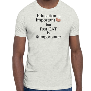 Fast CAT is Importanter T-Shirts - Light