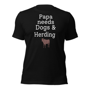 Papa Needs Dogs & Cattle Herding T-Shirts - Dark