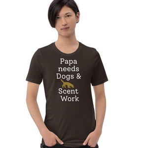 Papa Needs Dogs & Scent Work T-Shirts - Dark