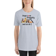 Load image into Gallery viewer, Dogs Love Diversity T-Shirts - Light
