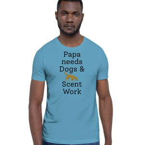 Papa Needs Dogs & Scent Work T-Shirts - Light