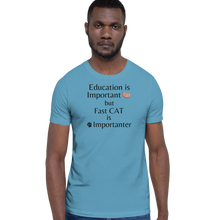 Load image into Gallery viewer, Fast CAT is Importanter T-Shirts - Light
