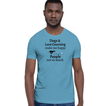 Load image into Gallery viewer, Dogs &amp; Lure Coursing Make Me Happy T-Shirts - Light
